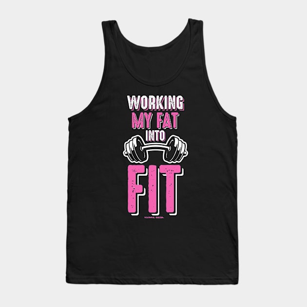 Working My Fat Into Fit Tank Top by YouthfulGeezer